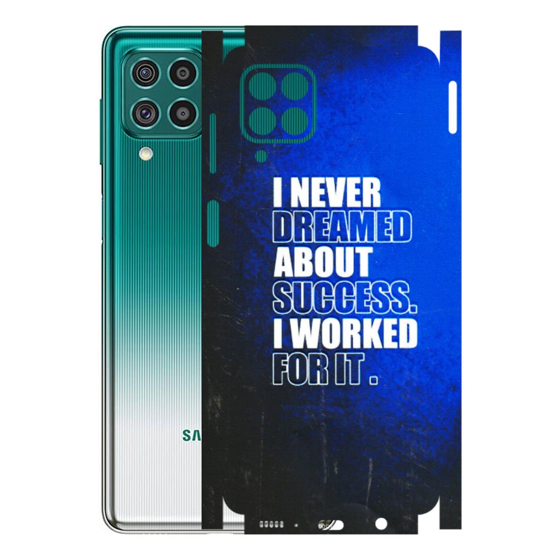 Samsung M/F/Note/Flip and C Phone Skins (All Models) - I Never Dreamed About Success - 3D Embossed Finish (L-283) Samsung Galaxy F62