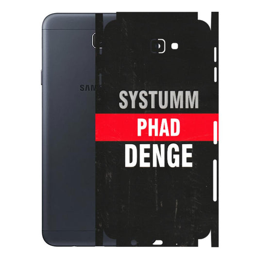 Samsung M/F/Note/Flip and C Phone Skins (All Models) - Systumm Phad Denge - 3D Embossed Finish (L-278) Samsung Galaxy J7 Prime