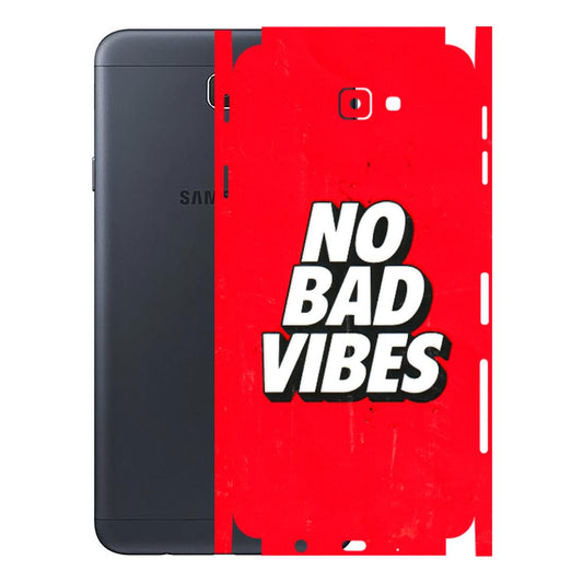 Samsung M/F/Note/Flip and C Phone Skins (All Models) - No Bad Vibes - 3D Embossed Finish (L-280) Samsung Galaxy J7 Prime