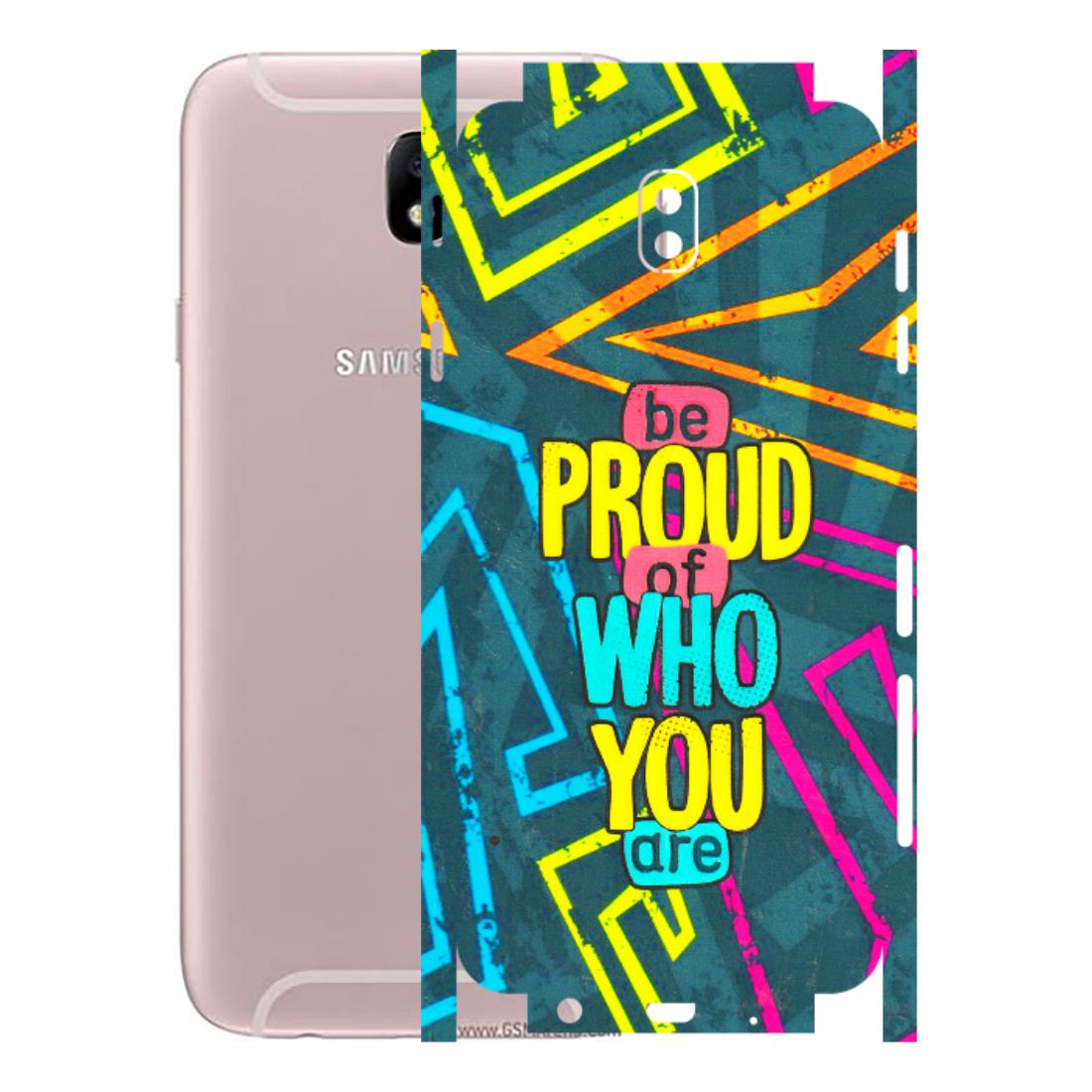 Samsung M/F/Note/Flip and C Phone Skins (All Models) - Be Proud Of Who You Are - 3D Embossed Finish (L-277) Samsung Galaxy J7 Pro