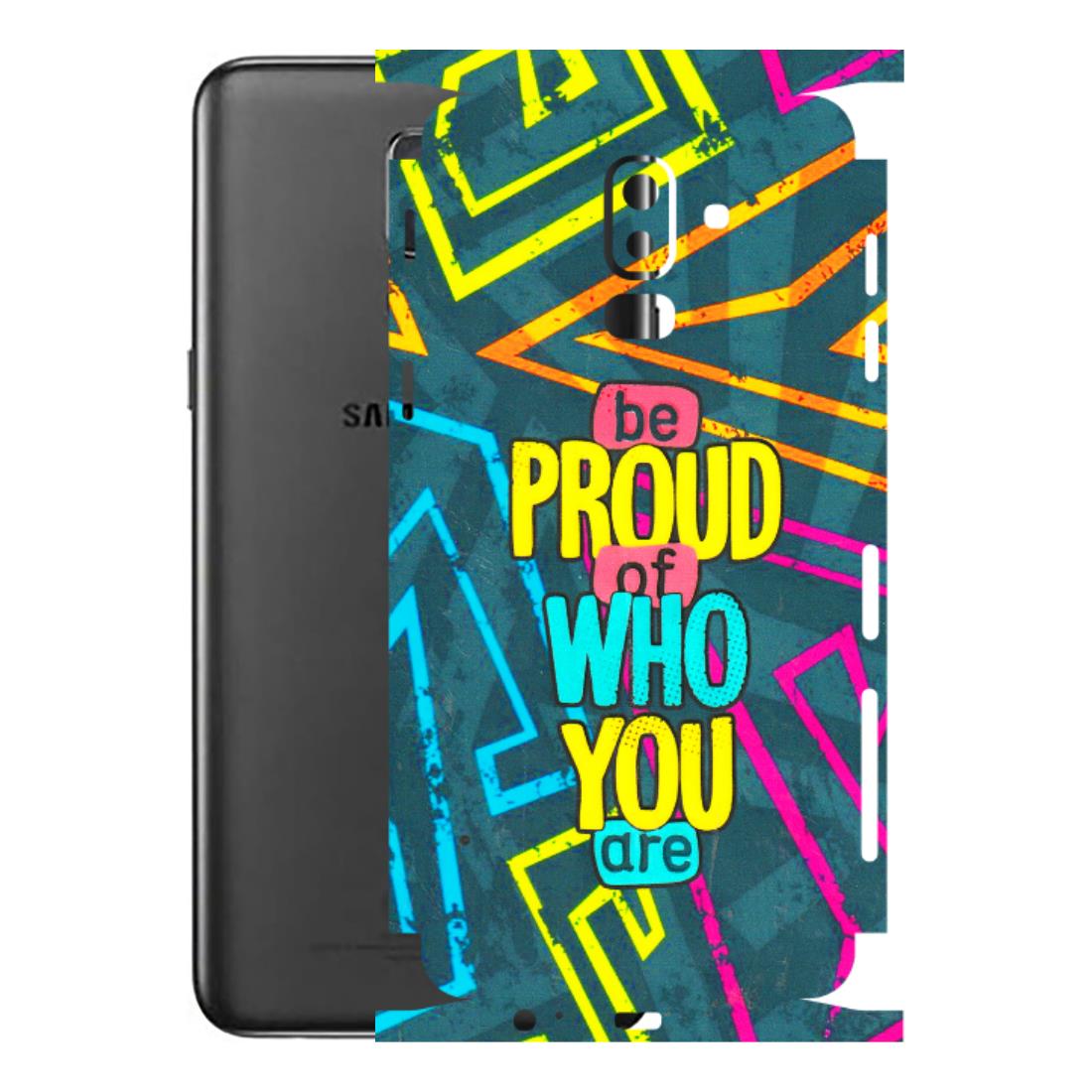 Samsung M/F/Note/Flip and C Phone Skins (All Models) - Be Proud Of Who You Are - 3D Embossed Finish (L-277) Samsung Galaxy J8 2018
