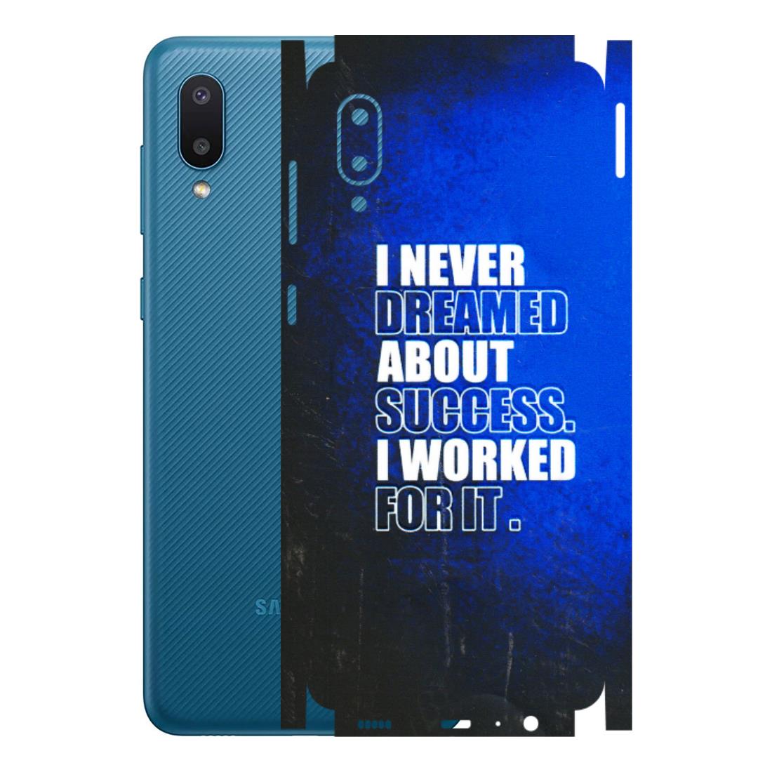 Samsung M/F/Note/Flip and C Phone Skins (All Models) - I Never Dreamed About Success - 3D Embossed Finish (L-283) Samsung Galaxy M02