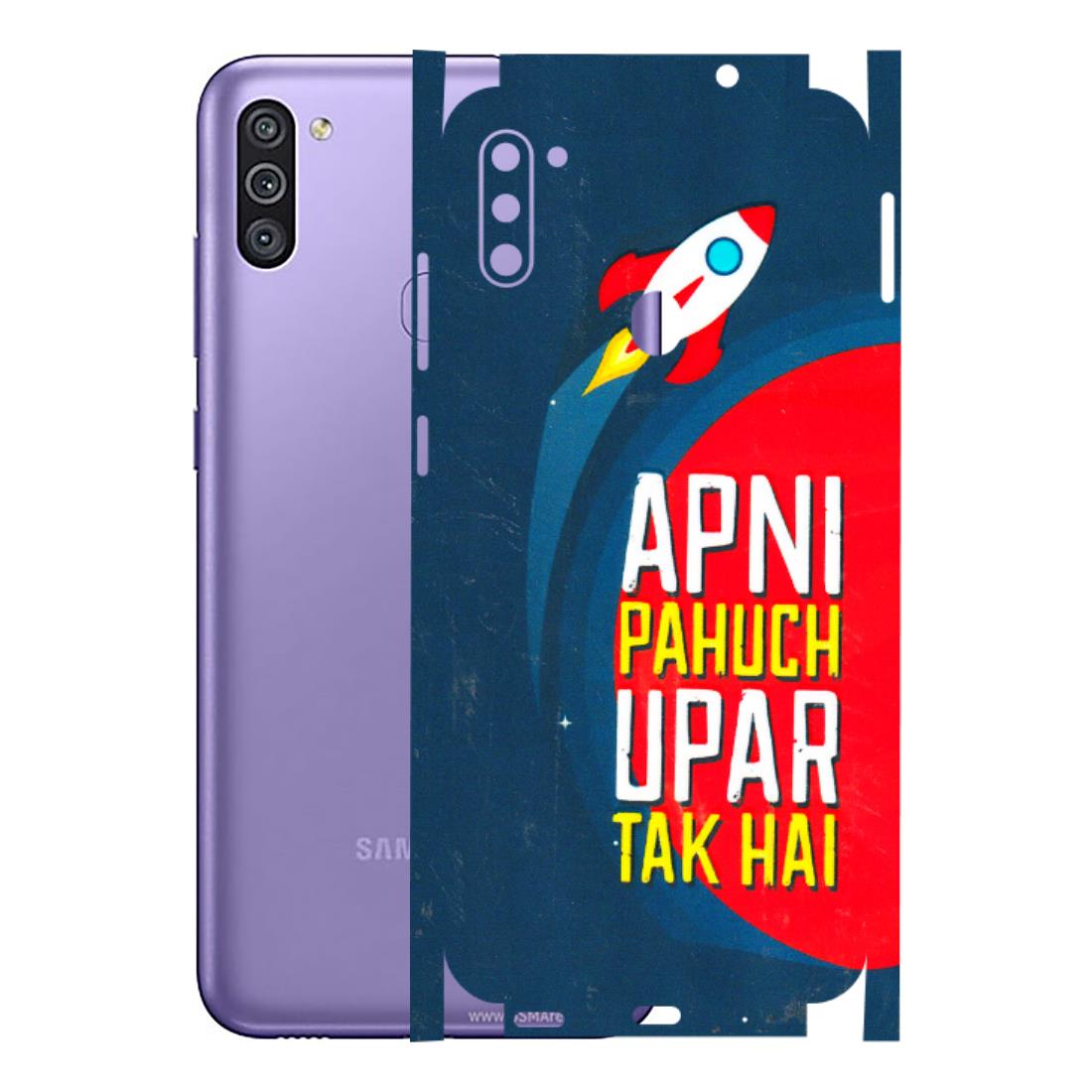 Samsung M/F/Note/Flip and C Phone Skins (All Models) - Apni Pahuch Upar Tak Hai - 3D Embossed Finish (L-276) Samsung Galaxy M11
