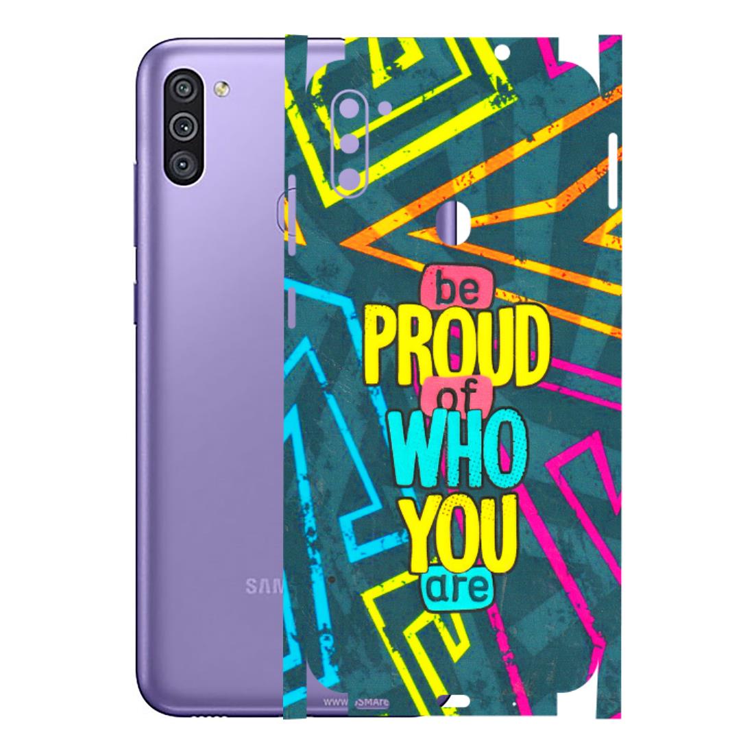 Samsung M/F/Note/Flip and C Phone Skins (All Models) - Be Proud Of Who You Are - 3D Embossed Finish (L-277) Samsung Galaxy M11