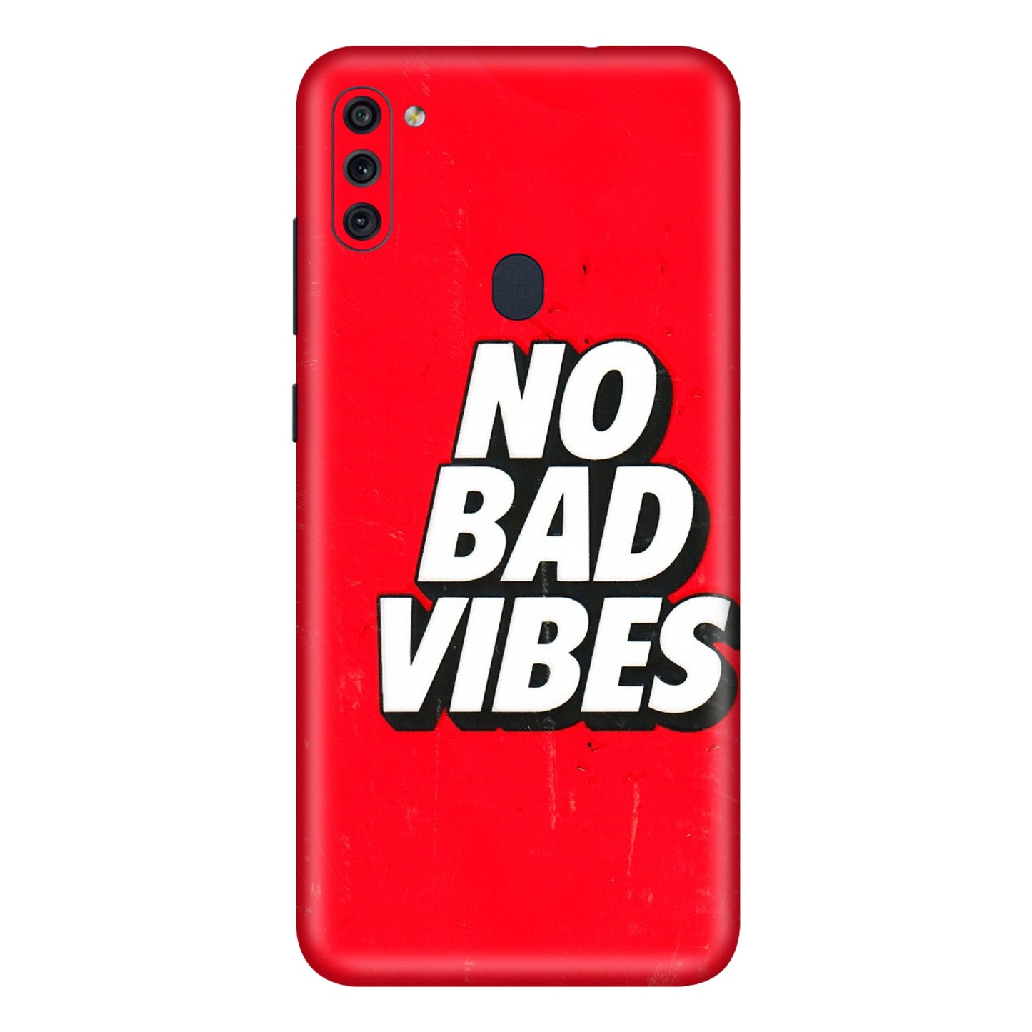 Samsung M/F/Note/Flip and C Phone Skins (All Models) - No Bad Vibes - 3D Embossed Finish (L-280) Samsung Galaxy M11
