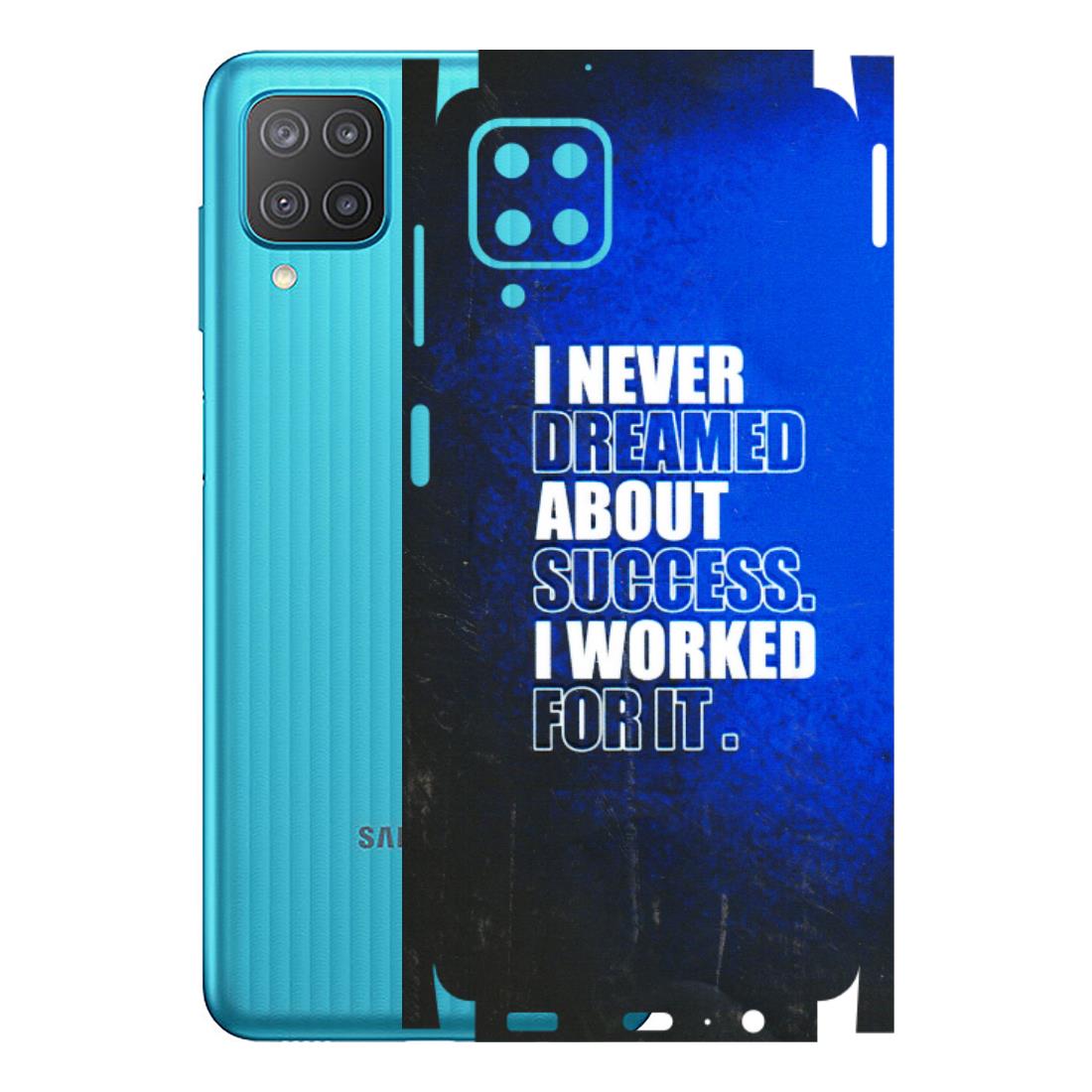 Samsung M/F/Note/Flip and C Phone Skins (All Models) - I Never Dreamed About Success - 3D Embossed Finish (L-283) Samsung Galaxy M12