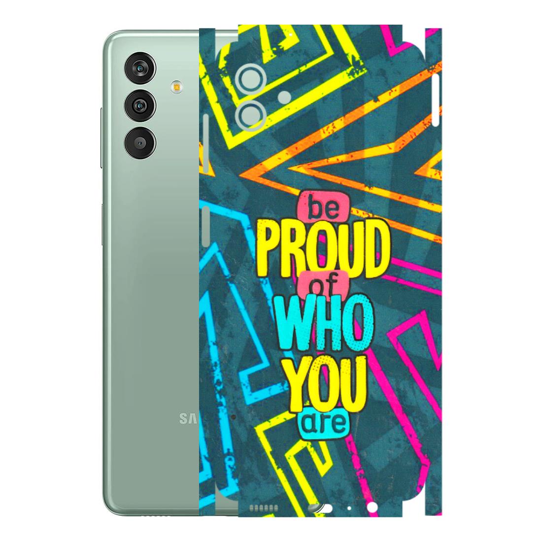 Samsung M/F/Note/Flip and C Phone Skins (All Models) - Be Proud Of Who You Are - 3D Embossed Finish (L-277) Samsung Galaxy M13 (5G)