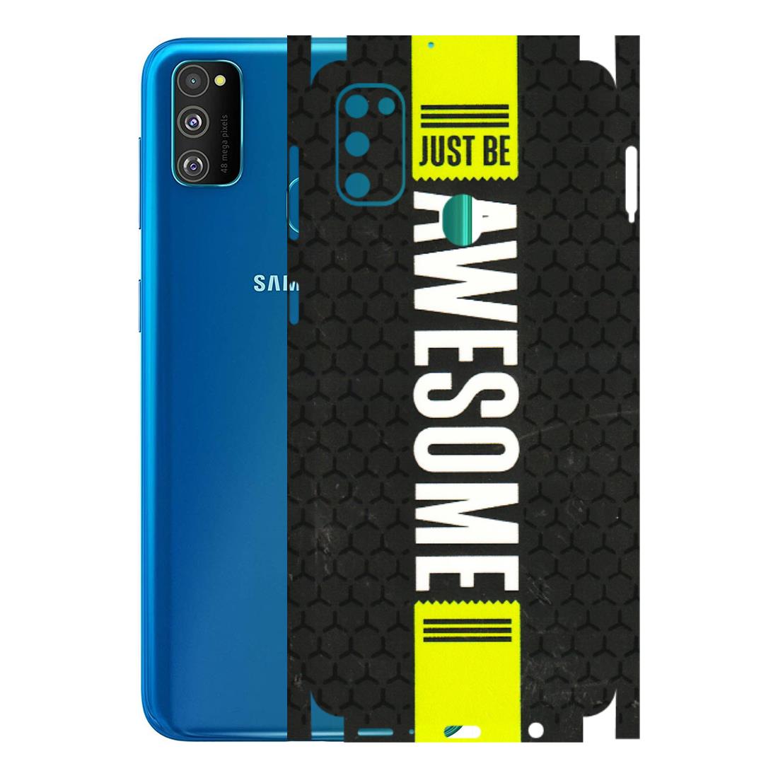 Samsung M/F/Note/Flip and C Phone Skins (All Models) - Just Be Awesome - 3D Embossed Finish (L-101) Samsung Galaxy M30S