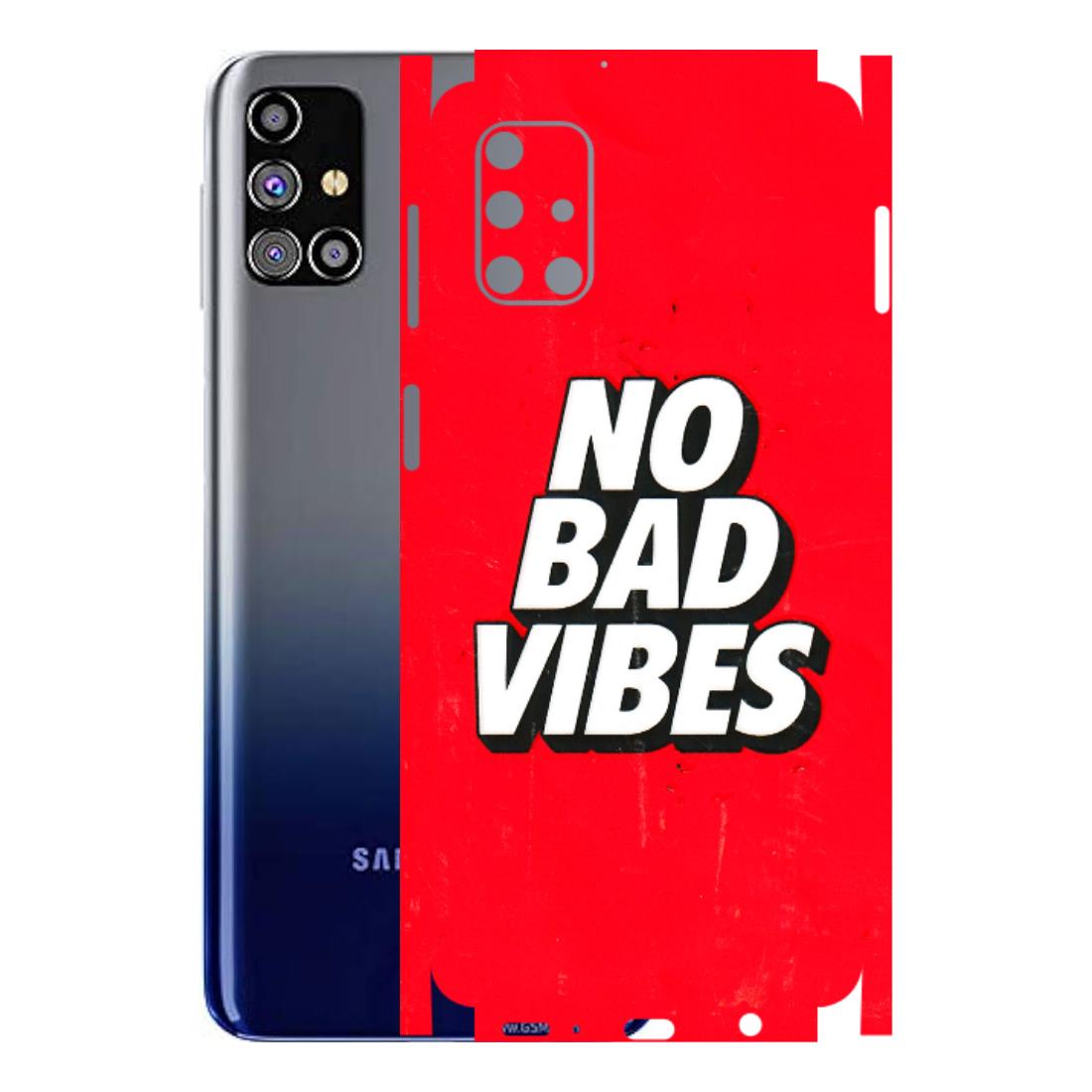 Samsung M/F/Note/Flip and C Phone Skins (All Models) - No Bad Vibes - 3D Embossed Finish (L-280) Samsung Galaxy M31s