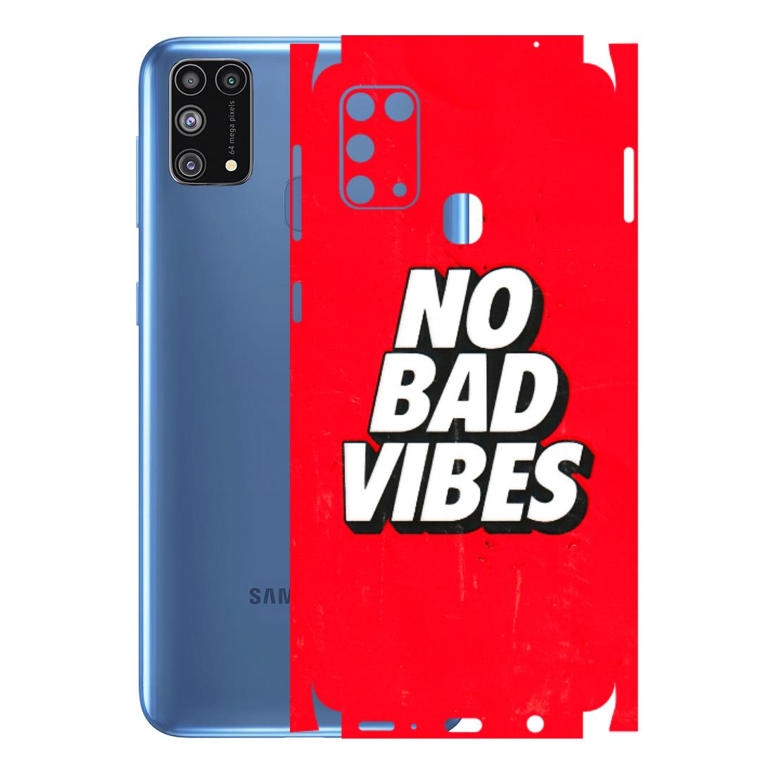Samsung M/F/Note/Flip and C Phone Skins (All Models) - No Bad Vibes - 3D Embossed Finish (L-280) Samsung Galaxy M31