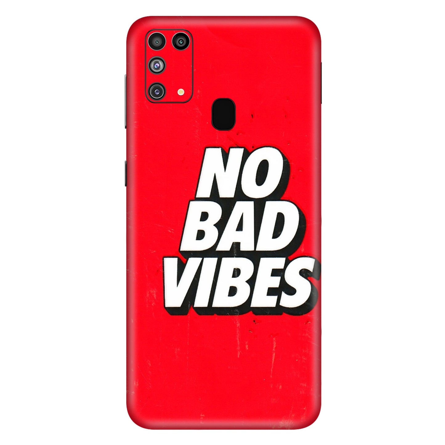 Samsung M/F/Note/Flip and C Phone Skins (All Models) - No Bad Vibes - 3D Embossed Finish (L-280) Samsung Galaxy M31