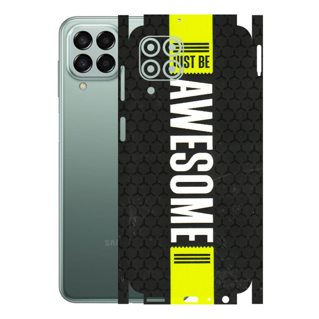 Samsung M/F/Note/Flip and C Phone Skins (All Models) - Just Be Awesome - 3D Embossed Finish (L-101) Samsung Galaxy M33 (5G)