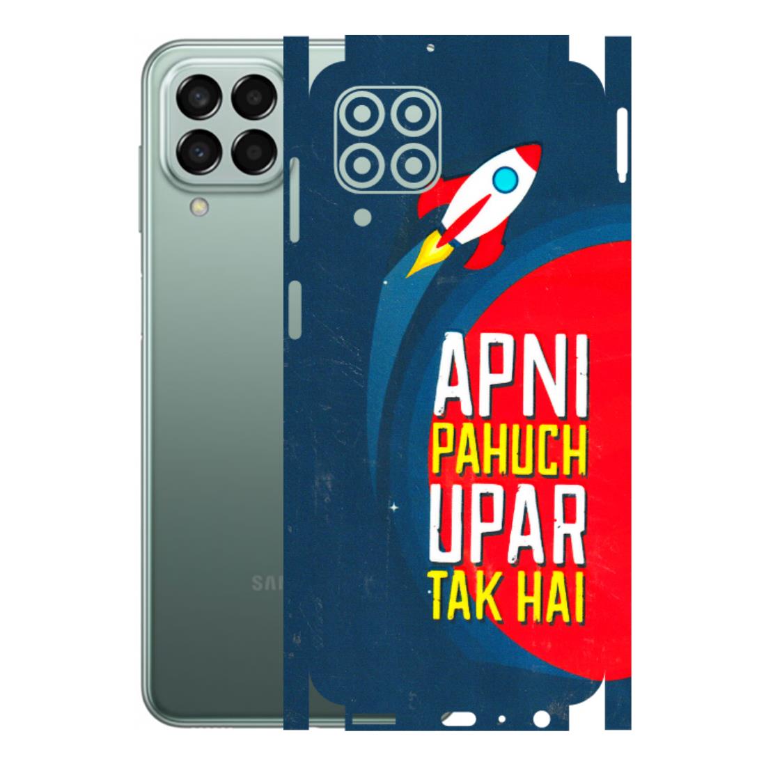 Samsung M/F/Note/Flip and C Phone Skins (All Models) - Apni Pahuch Upar Tak Hai - 3D Embossed Finish (L-276) Samsung Galaxy M33 (5G)