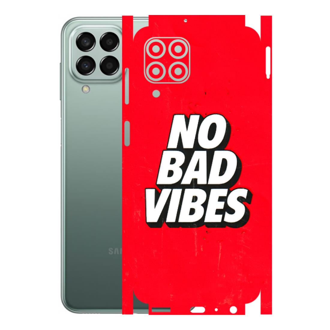 Samsung M/F/Note/Flip and C Phone Skins (All Models) - No Bad Vibes - 3D Embossed Finish (L-280) Samsung Galaxy M33 (5G)