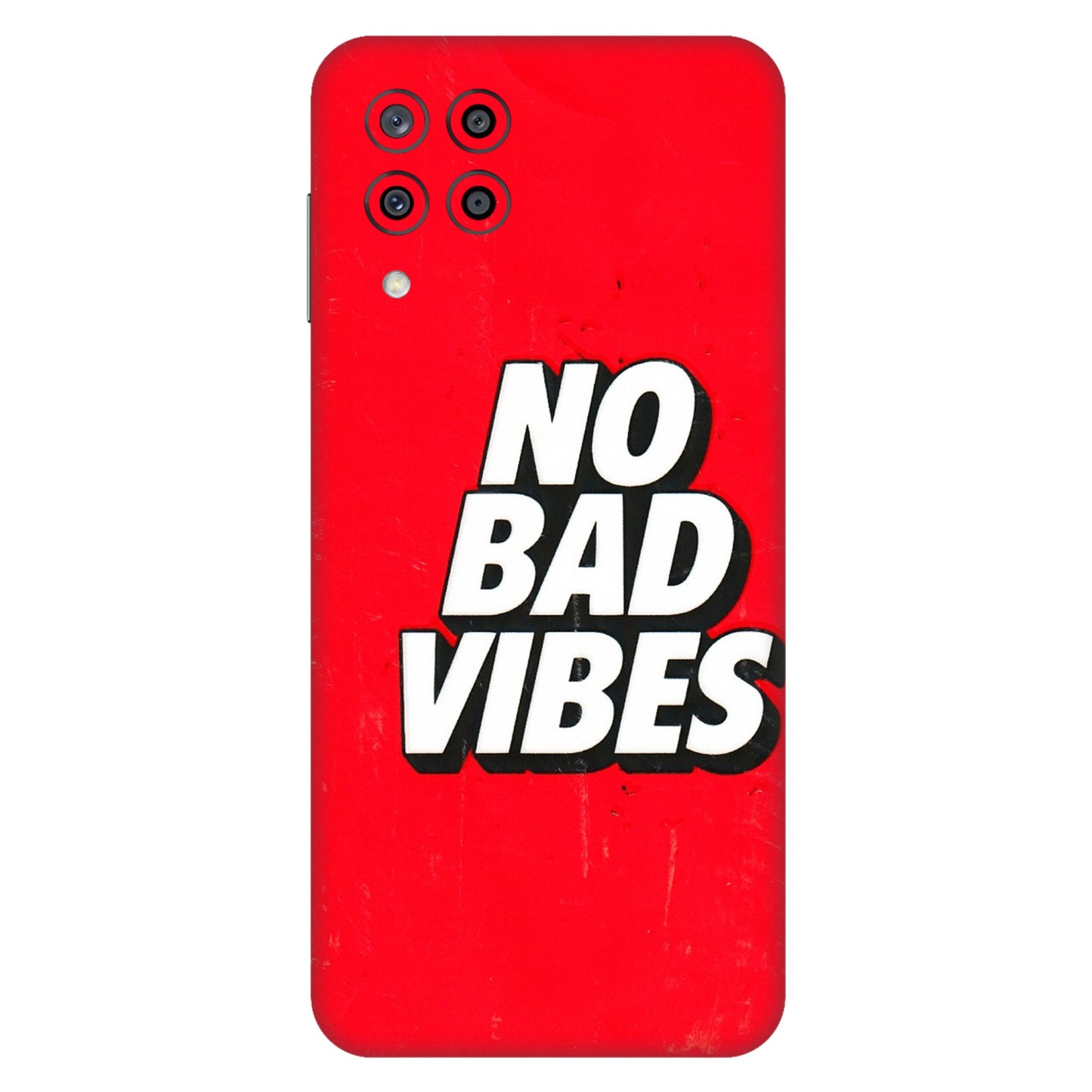 Samsung M/F/Note/Flip and C Phone Skins (All Models) - No Bad Vibes - 3D Embossed Finish (L-280) Samsung Galaxy M33 (5G)