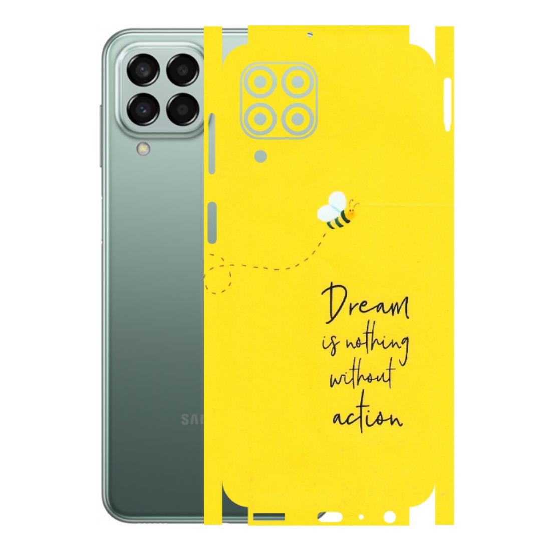 Samsung M/F/Note/Flip and C Phone Skins (All Models) - Dream Is Nothing Without Action - Matte Finish (M-138) Samsung Galaxy M33 (5G)