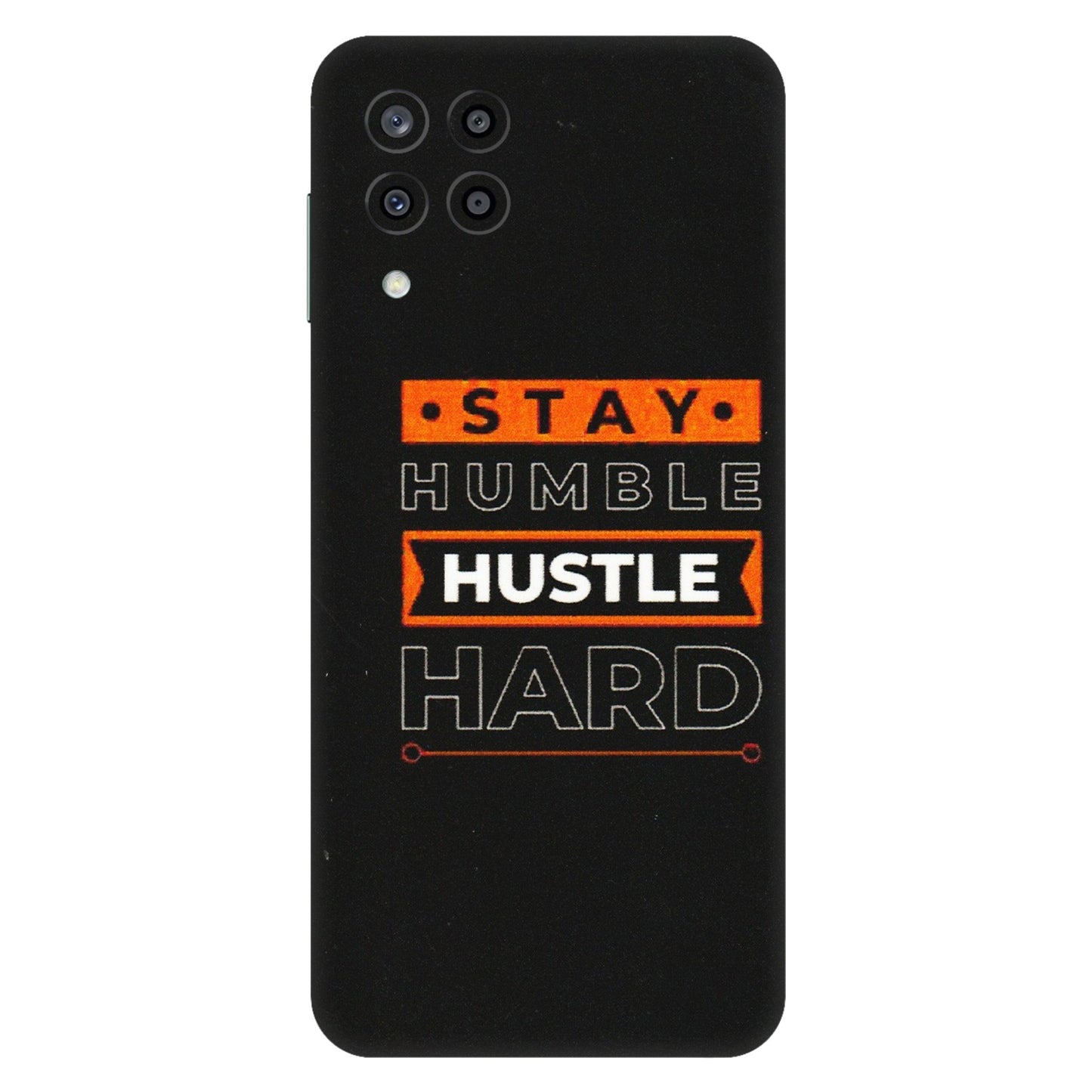 Samsung M/F/Note/Flip and C Phone Skins (All Models) - Stay Humble Stay Hard - Matte Finish (M-48) Samsung Galaxy M33 (5G)