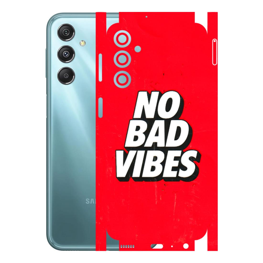 Samsung M/F/Note/Flip and C Phone Skins (All Models) - No Bad Vibes - 3D Embossed Finish (L-280) Samsung Galaxy M34 (5G)
