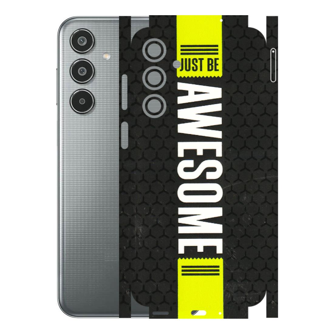 Samsung M/F/Note/Flip and C Phone Skins (All Models) - Just Be Awesome - 3D Embossed Finish (L-101) Samsung Galaxy M35 (5G)