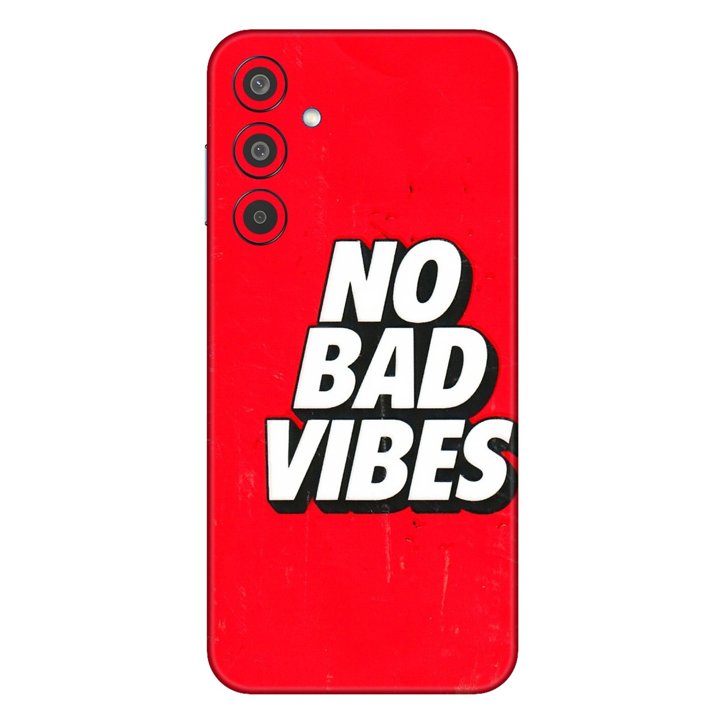Samsung M/F/Note/Flip and C Phone Skins (All Models) - No Bad Vibes - 3D Embossed Finish (L-280) Samsung Galaxy M35 (5G)