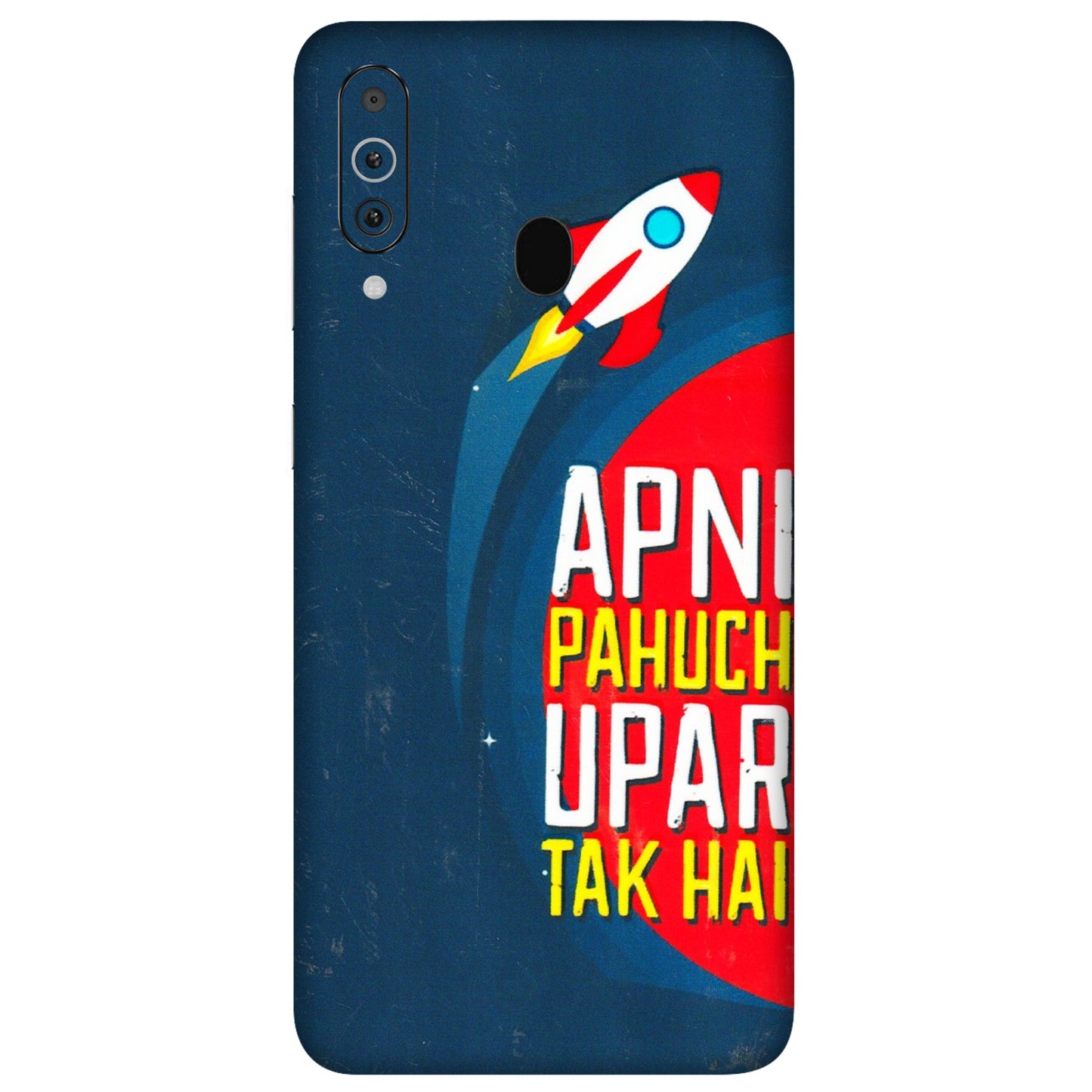 Samsung M/F/Note/Flip and C Phone Skins (All Models) - Apni Pahuch Upar Tak Hai - 3D Embossed Finish (L-276) Samsung Galaxy M40