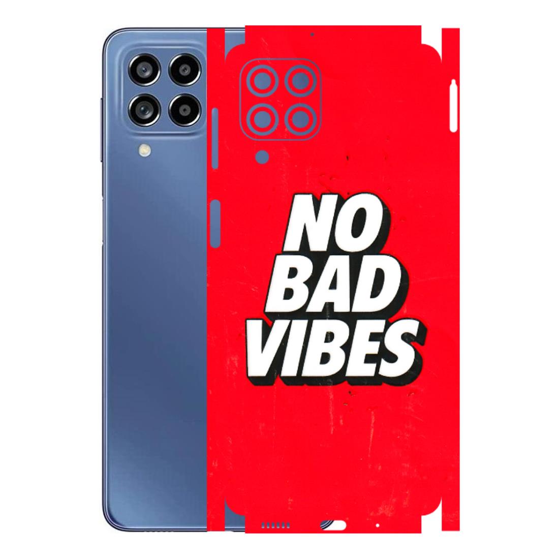 Samsung M/F/Note/Flip and C Phone Skins (All Models) - No Bad Vibes - 3D Embossed Finish (L-280) Samsung Galaxy M53 (5G)