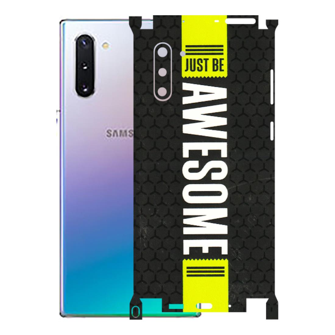 Samsung M/F/Note/Flip and C Phone Skins (All Models) - Just Be Awesome - 3D Embossed Finish (L-101) Samsung Galaxy Note 10