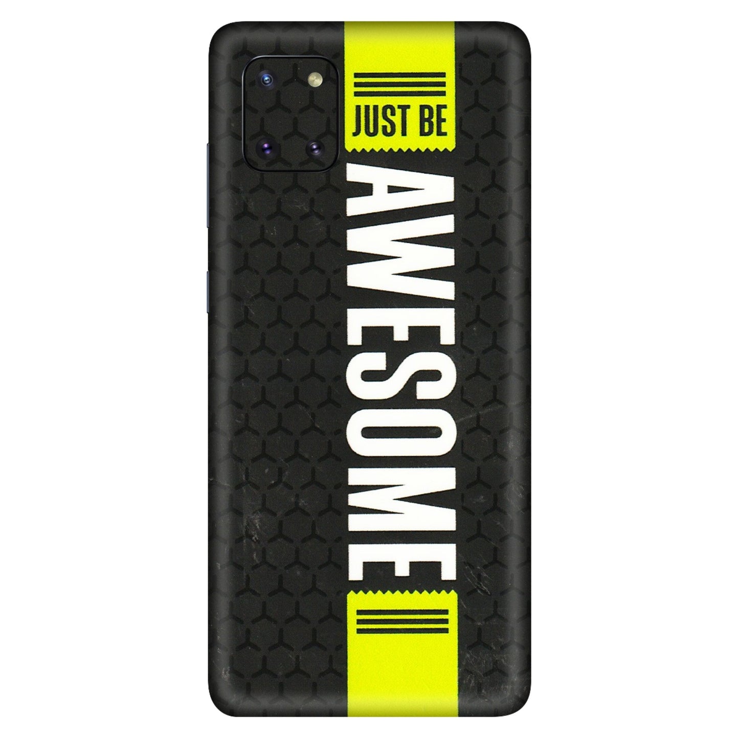 Samsung M/F/Note/Flip and C Phone Skins (All Models) - Just Be Awesome - 3D Embossed Finish (L-101) Samsung Galaxy Note 10 Lite
