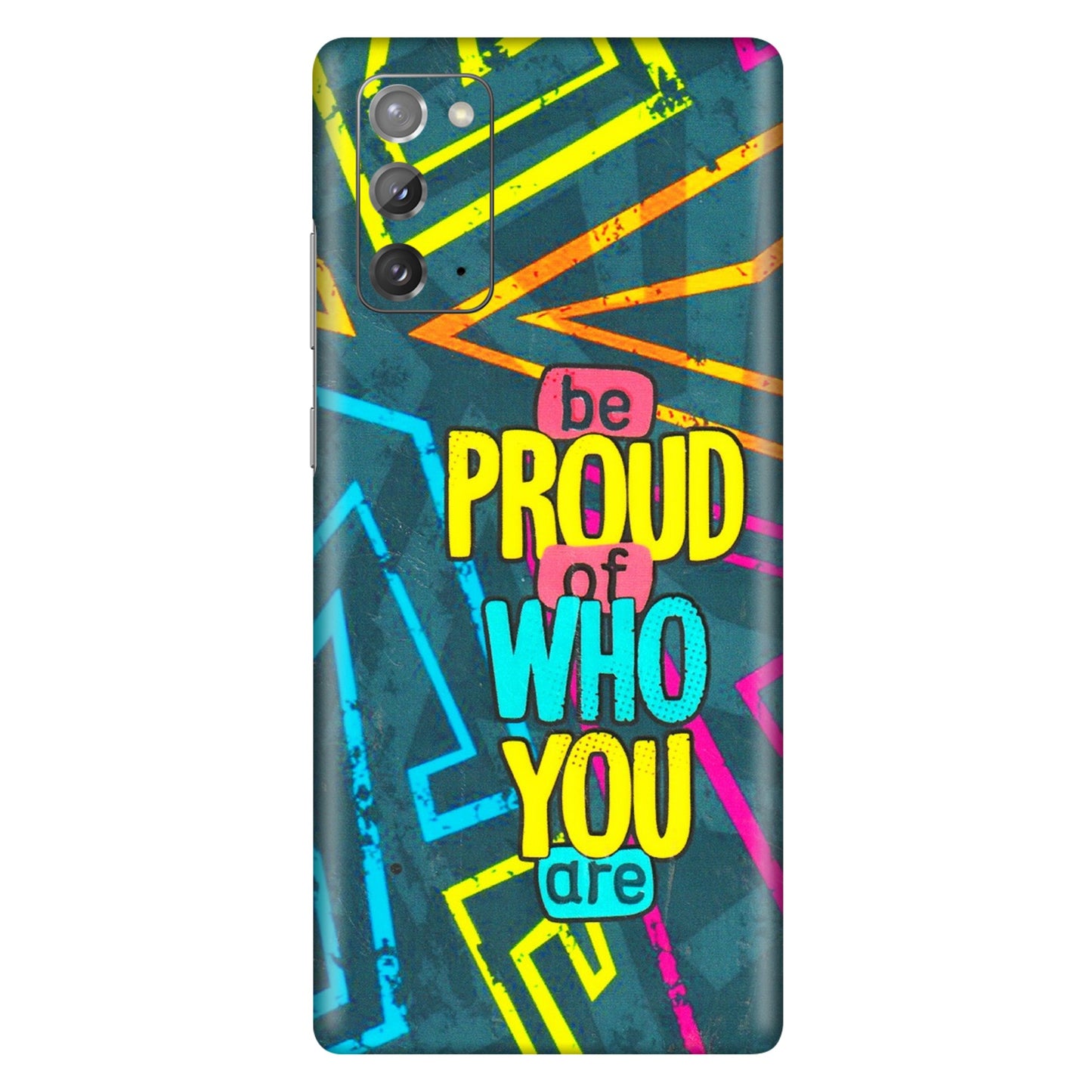 Samsung M/F/Note/Flip and C Phone Skins (All Models) - Be Proud Of Who You Are - 3D Embossed Finish (L-277) Samsung Galaxy Note 20
