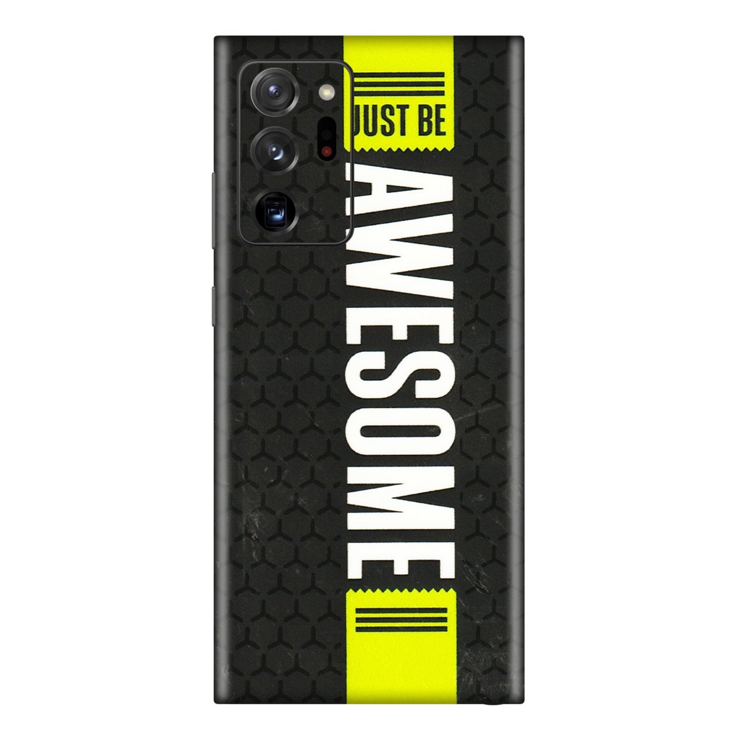 Samsung M/F/Note/Flip and C Phone Skins (All Models) - Just Be Awesome - 3D Embossed Finish (L-101) Samsung Galaxy Note 20 Ultra