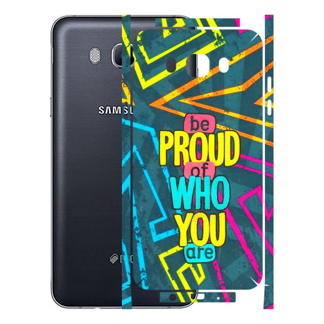 Samsung M/F/Note/Flip and C Phone Skins (All Models) - Be Proud Of Who You Are - 3D Embossed Finish (L-277) Samsung Galaxy On 8