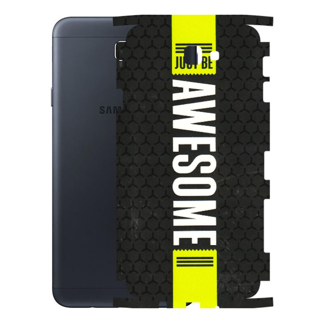 Samsung M/F/Note/Flip and C Phone Skins (All Models) - Just Be Awesome - 3D Embossed Finish (L-101) Samsung Galaxy On Next
