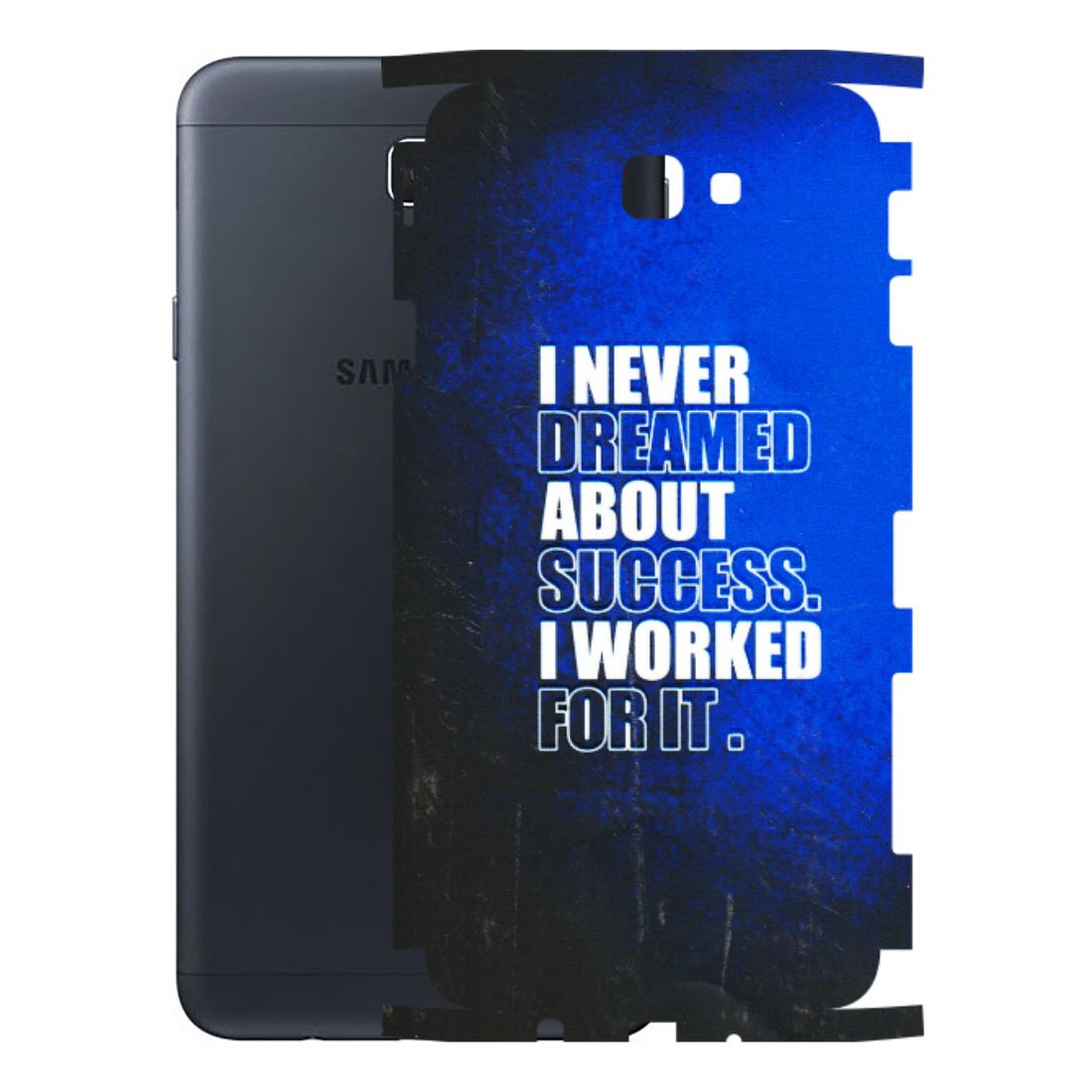 Samsung M/F/Note/Flip and C Phone Skins (All Models) - I Never Dreamed About Success - 3D Embossed Finish (L-283) Samsung Galaxy On Next
