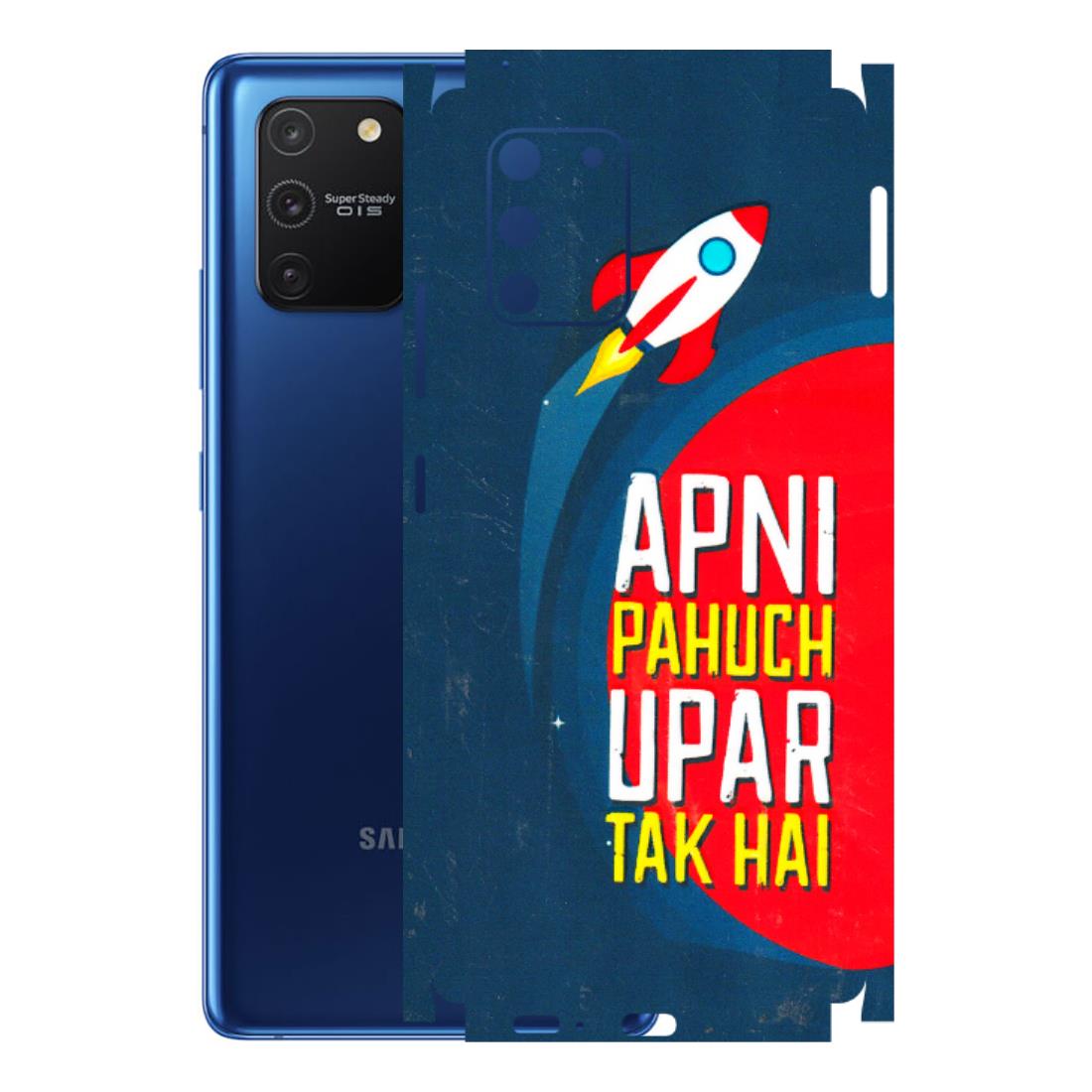 Samsung A/S Series Phone Skins (All Models) - Apni Pahuch Upar Tak Hai - 3D Embossed Finish (L-276) Samsung Galaxy S10 Lite