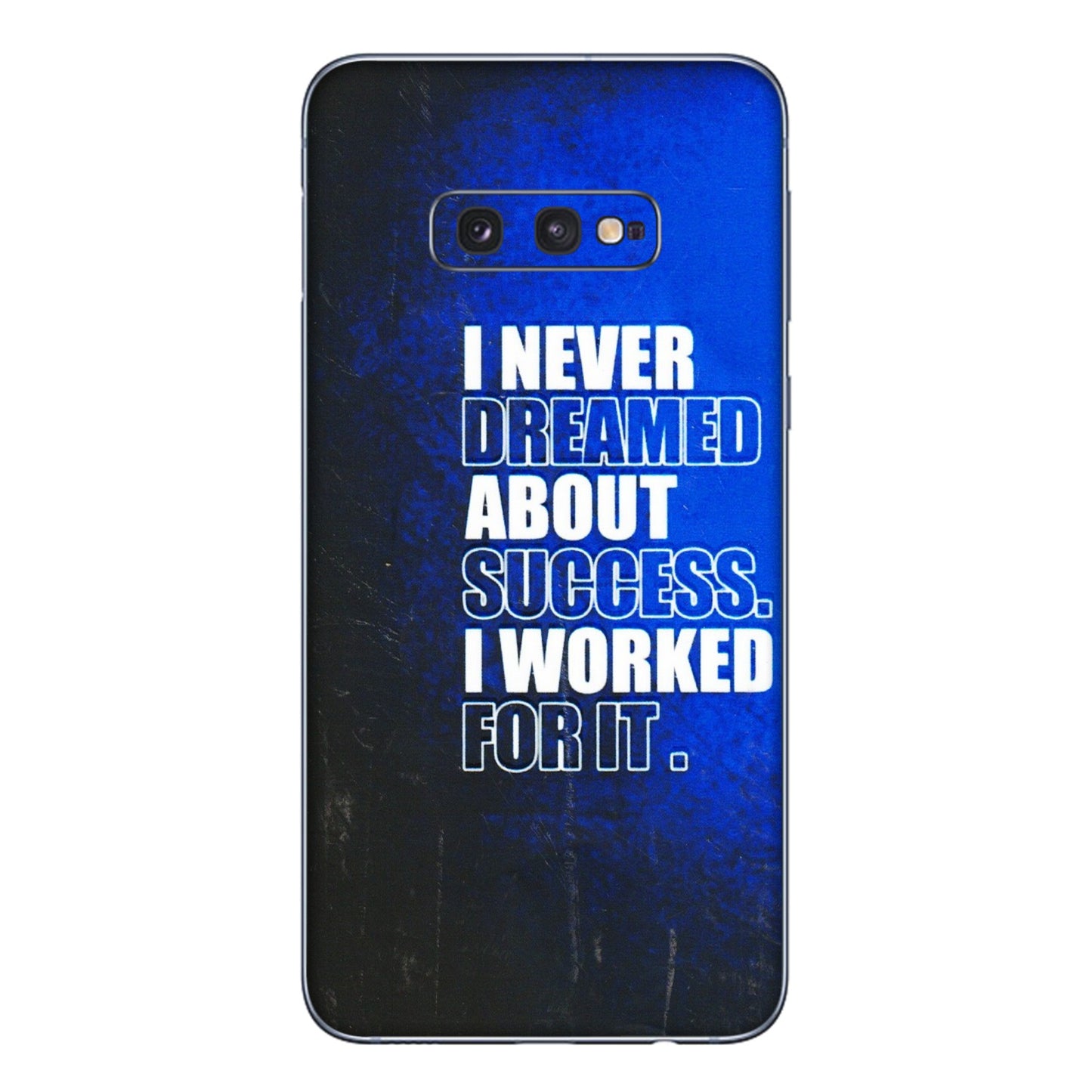 Samsung A/S Series Phone Skins (All Models) - I Never Dreamed About Success - 3D Embossed Finish (L-283) Samsung Galaxy S10E
