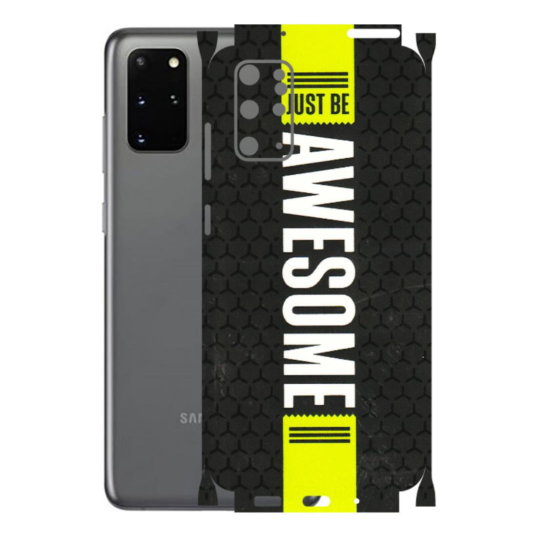 Samsung A/S Series Phone Skins (All Models) - Just Be Awesome - 3D Embossed Finish (L-101) Samsung Galaxy S20 Plus