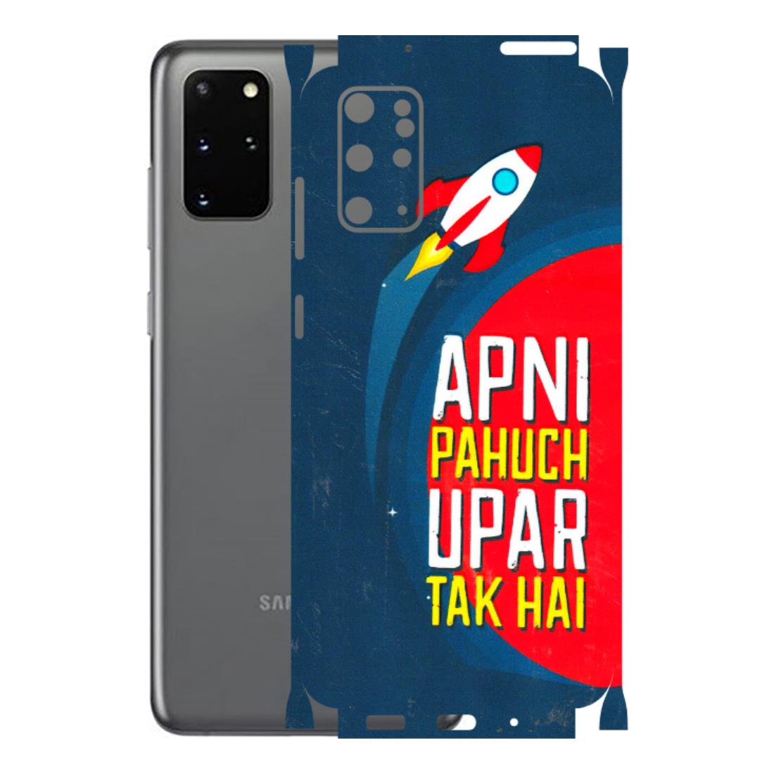 Samsung A/S Series Phone Skins (All Models) - Apni Pahuch Upar Tak Hai - 3D Embossed Finish (L-276) Samsung Galaxy S20 Plus