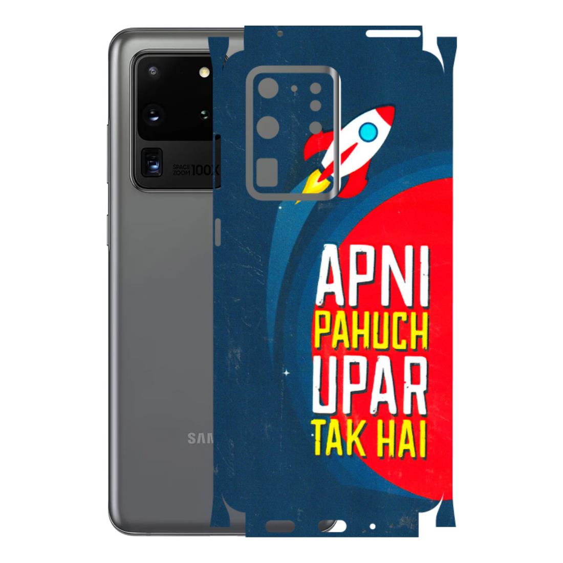 Samsung A/S Series Phone Skins (All Models) - Apni Pahuch Upar Tak Hai - 3D Embossed Finish (L-276) Samsung Galaxy S20 Ultra