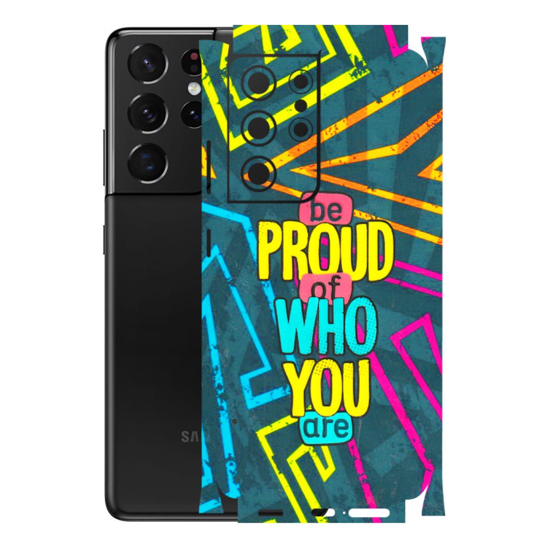 Samsung A/S Series Phone Skins (All Models) - Be Proud Of Who You Are - 3D Embossed Finish (L-277) Samsung Galaxy S21 Ultra 5G