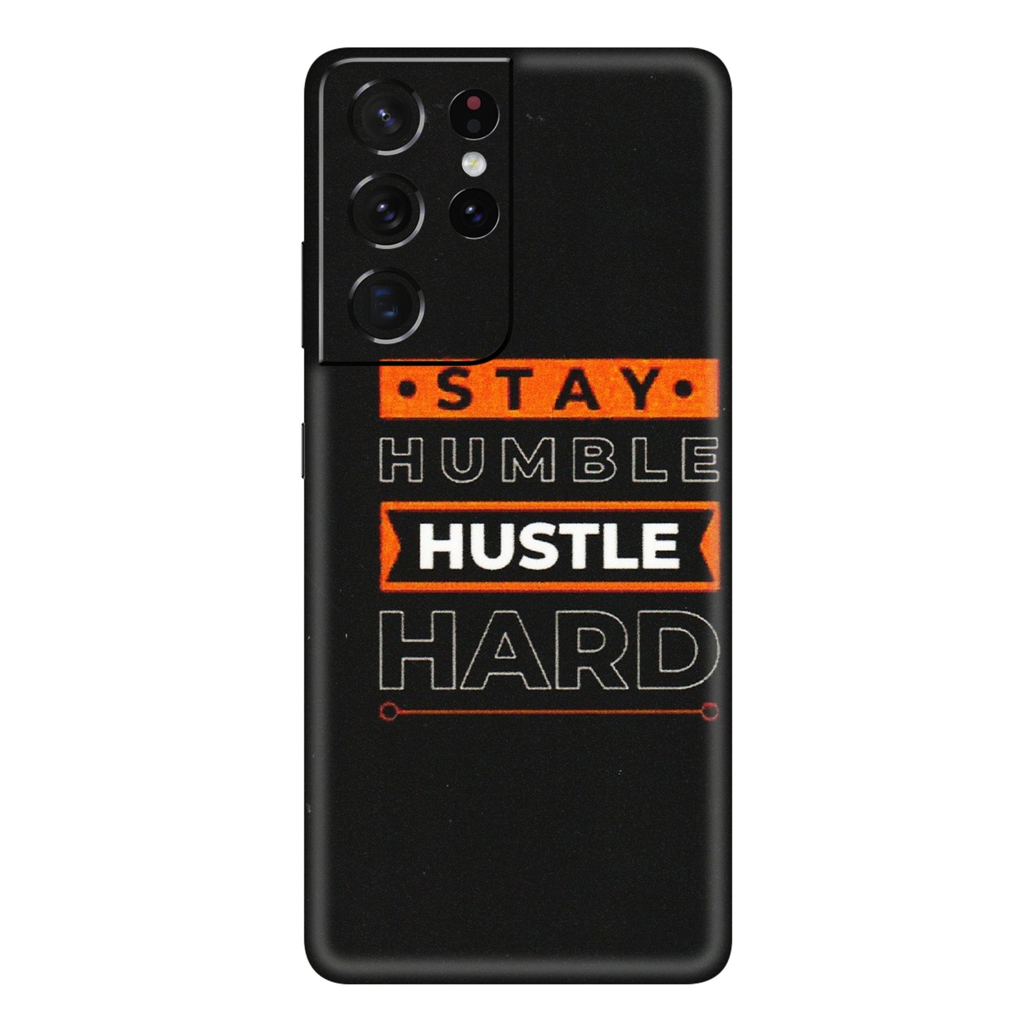 Samsung A/S Series Phone Skins (All Models) - Stay Humble Stay Hard - Matte Finish (M-48) Samsung Galaxy S21 Ultra 5G
