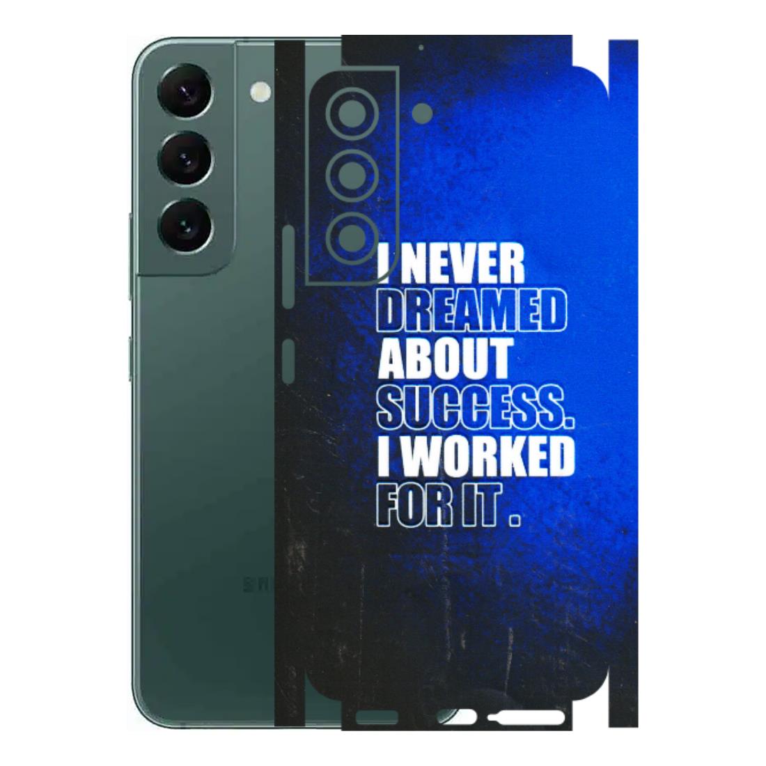 Samsung A/S Series Phone Skins (All Models) - I Never Dreamed About Success - 3D Embossed Finish (L-283) Samsung Galaxy S22