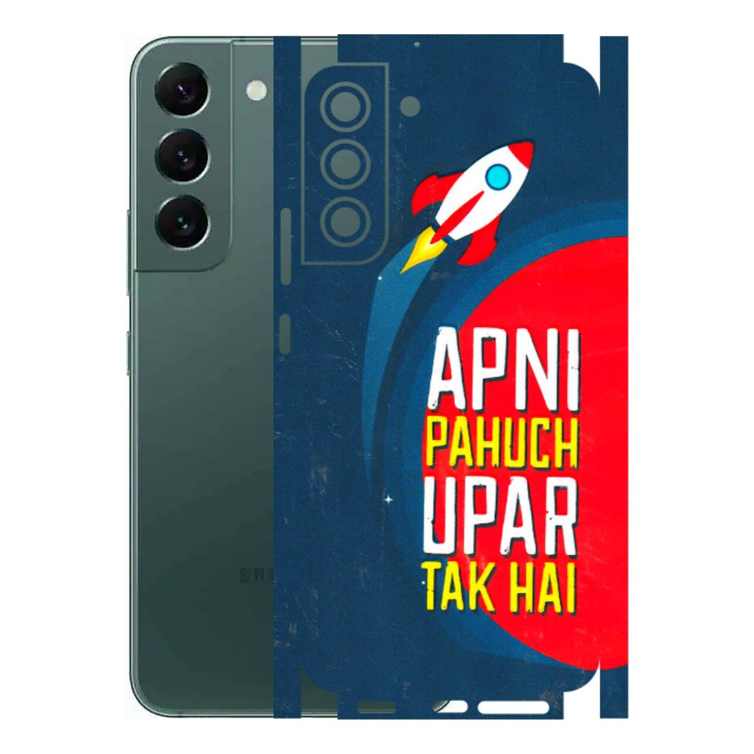 Samsung A/S Series Phone Skins (All Models) - Apni Pahuch Upar Tak Hai - 3D Embossed Finish (L-276) Samsung Galaxy S22 Plus