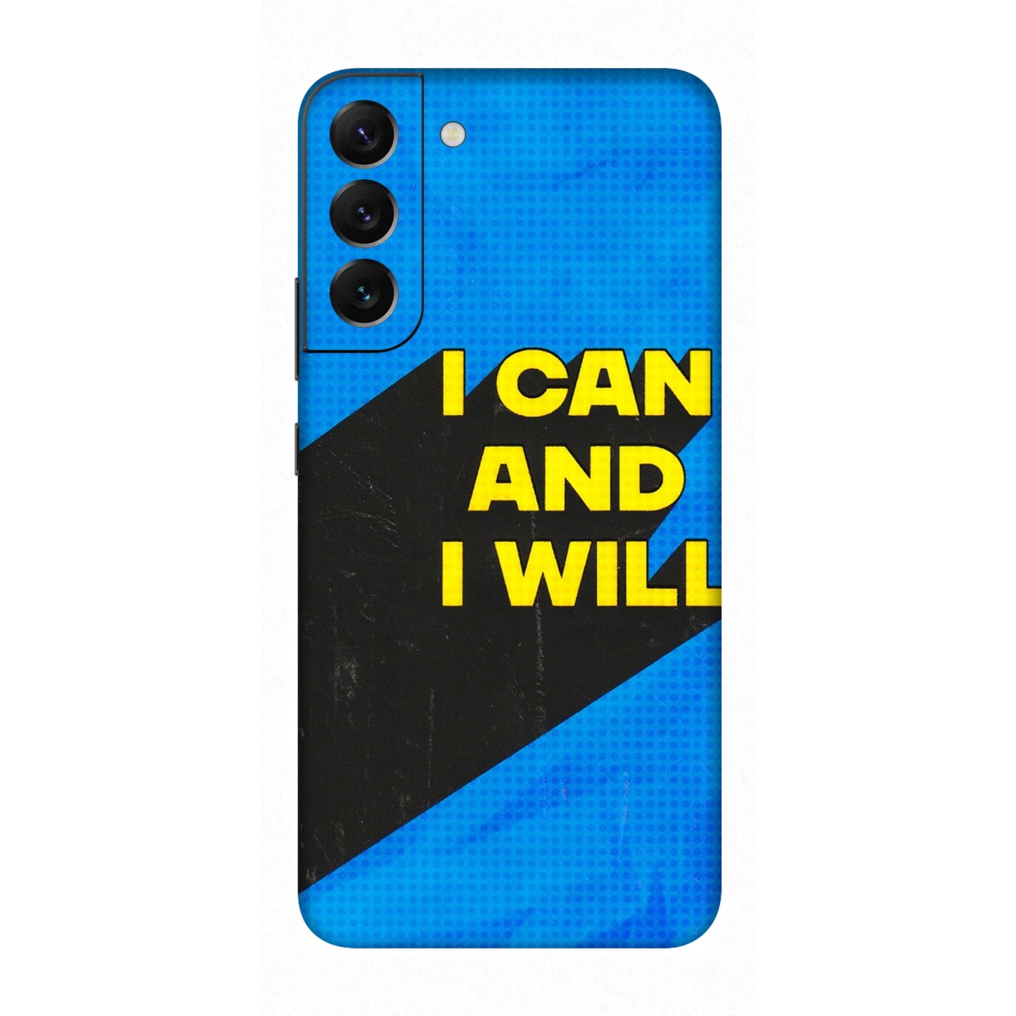 Samsung A/S Series Phone Skins (All Models) - I Can And I Will - 3D Embossed Finish (L-281) Samsung Galaxy S22 Plus