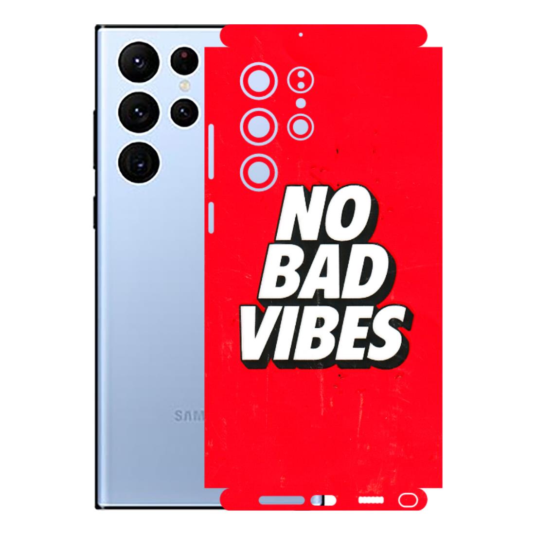 Samsung A/S Series Phone Skins (All Models) - No Bad Vibes - 3D Embossed Finish (L-280) Samsung Galaxy S22 Ultra