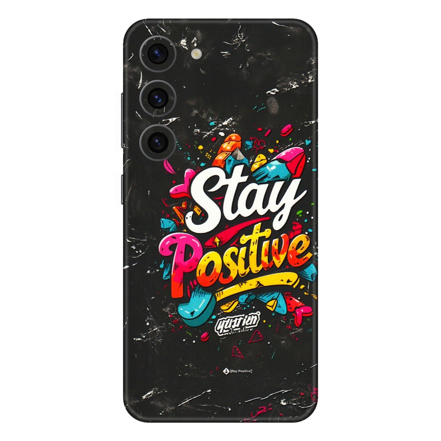 Samsung A/S Series Phone Skins (All Models) - Stay Positive Black - 3D Embossed Finish (L-31) Samsung Galaxy S23 (5G)