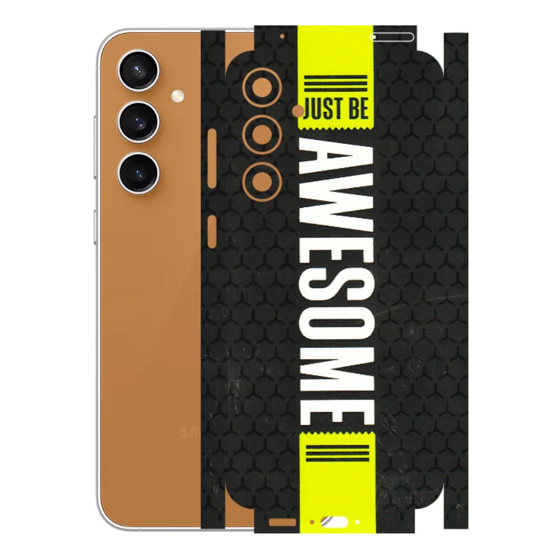 Samsung A/S Series Phone Skins (All Models) - Just Be Awesome - 3D Embossed Finish (L-101) Samsung Galaxy S23 FE (5G)