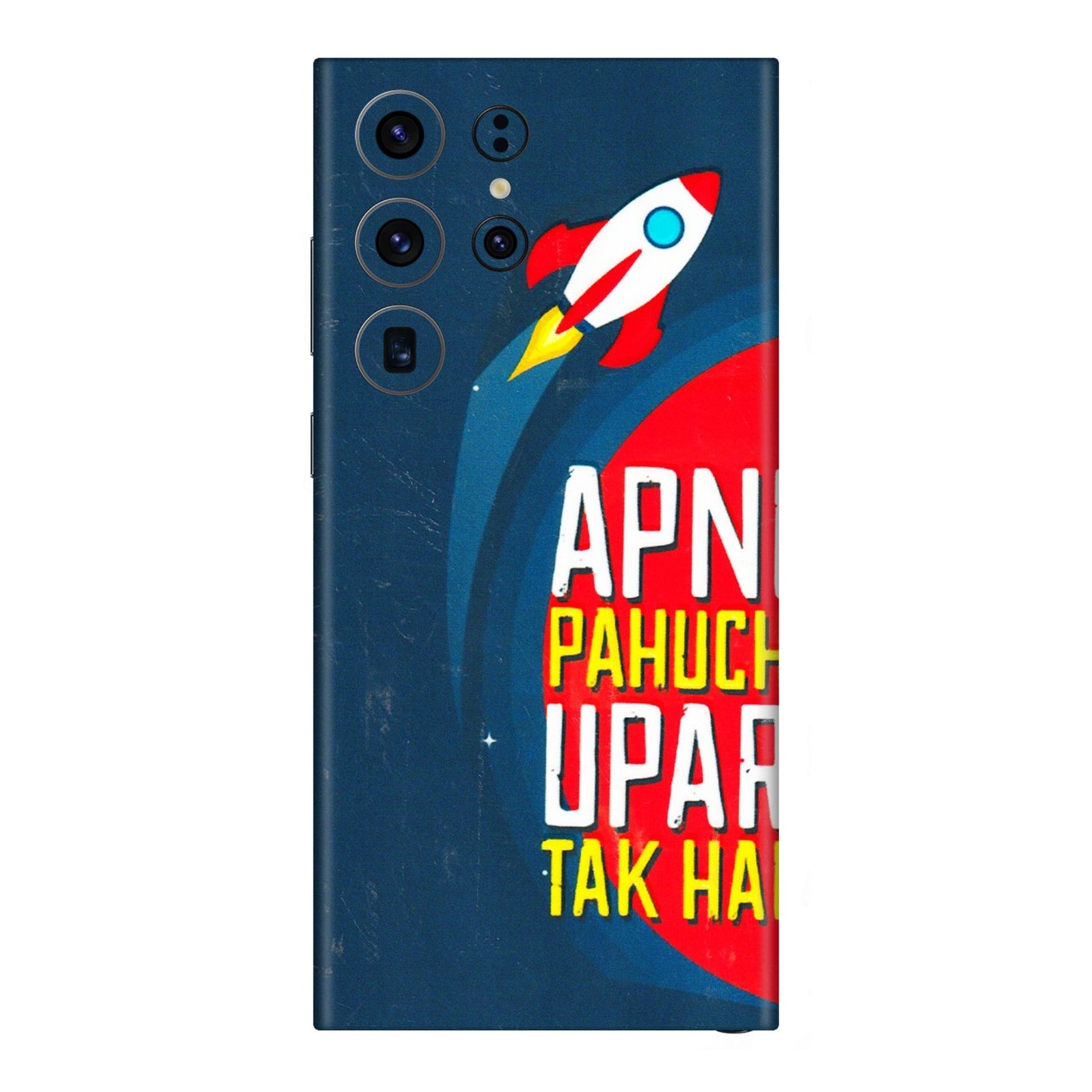 Samsung A/S Series Phone Skins (All Models) - Apni Pahuch Upar Tak Hai - 3D Embossed Finish (L-276) Samsung Galaxy S23 Ultra (5G)