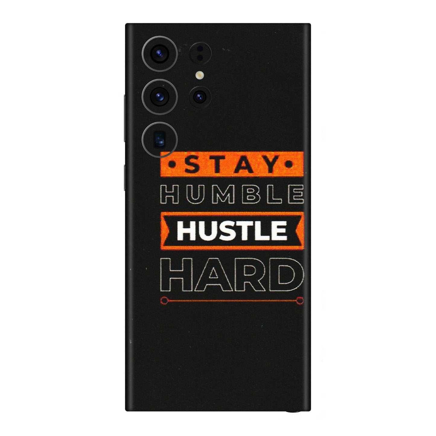 Samsung A/S Series Phone Skins (All Models) - Stay Humble Stay Hard - Matte Finish (M-48) Samsung Galaxy S23 Ultra (5G)