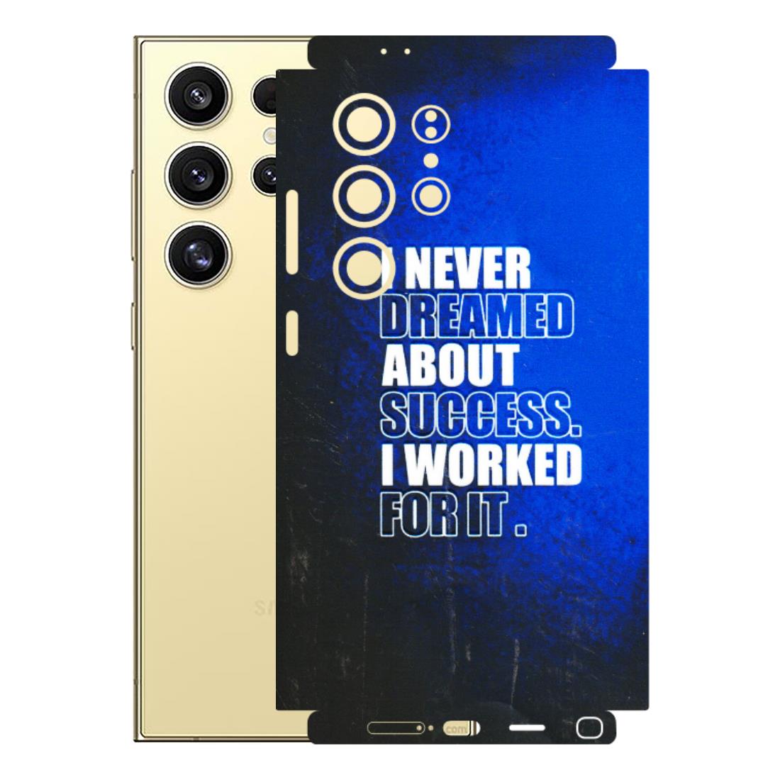 Samsung A/S Series Phone Skins (All Models) - I Never Dreamed About Success - 3D Embossed Finish (L-283) Samsung Galaxy S24 Ultra (5G)