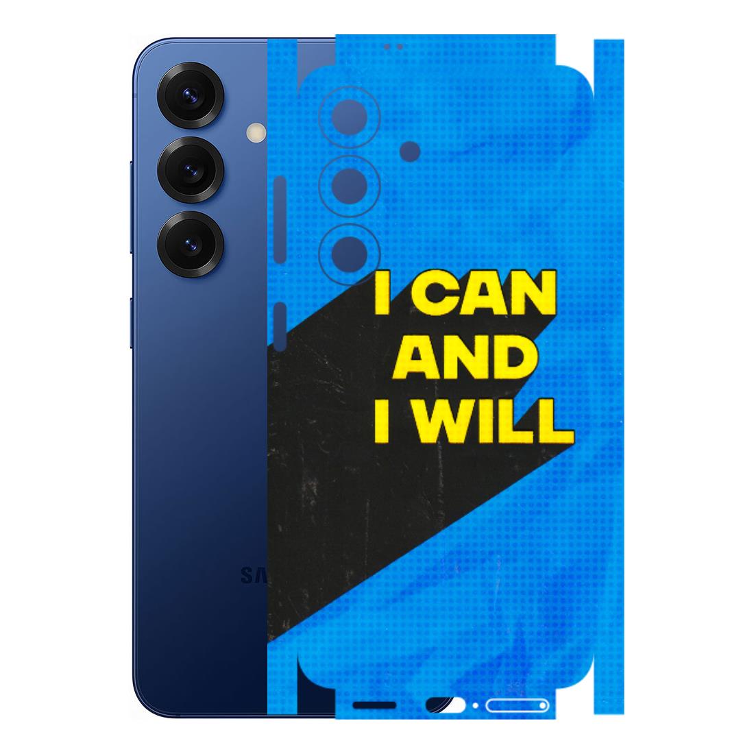 Samsung A/S Series Phone Skins (All Models) - I Can And I Will - 3D Embossed Finish (L-281) Samsung Galaxy S25 (5G)
